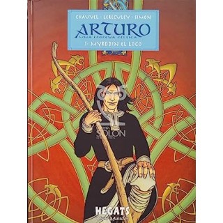 Arturo Una Epopeya Celtica 1. Myrddin el loco